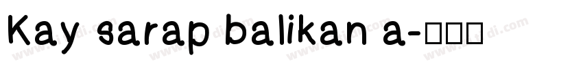 Kay sarap balikan a字体转换